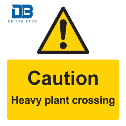 De-ath Bros Sign - Heavy plant crossing - Fluted Correx 600 x 600mm   